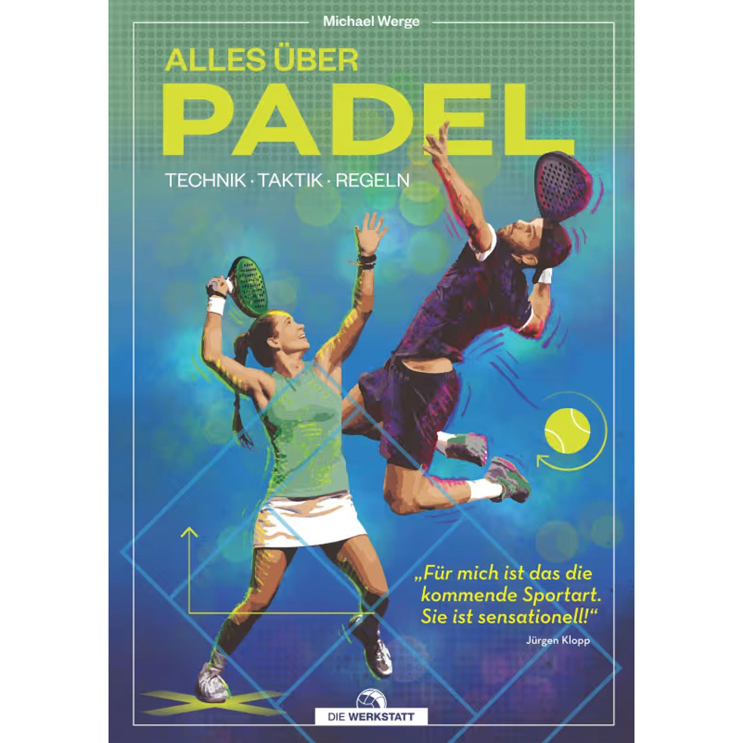 Die Werkstatt Alles Über Padel-Technik,Taktik,Regeln Buch-Mehrfarbig Die Werkstatt Alles Über Padel-Technik,Taktik,Regeln Buch-Mehrfarbig
